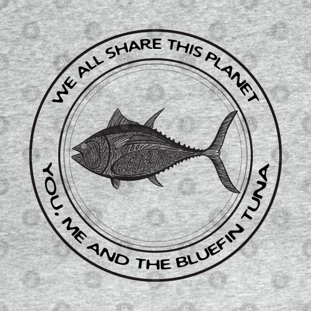 Bluefin Tuna - We All Share This Planet - animal on white by Green Paladin